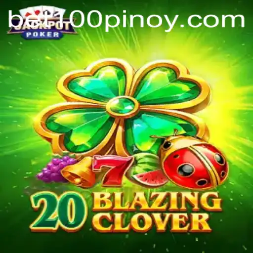 Mastering 20BlazingClover: A Detailed Guide on Gameplay and Strategy